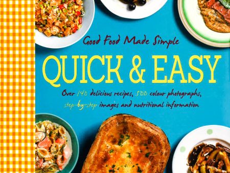 Quick & Easy- Good Food Made Simple For Discount